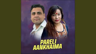 Pareli Aankhaima [upl. by Assetal]