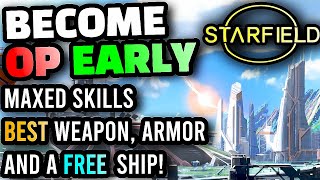 Starfield  The BEST POSSIBLE START for New Players Best Weapons Ships Armor and Money Locations [upl. by Lanni]