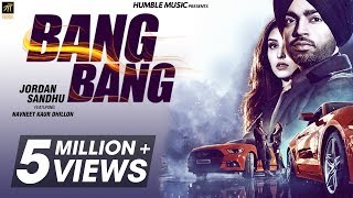 Bang Bang  Jordan Sandhu ft Navneet Kaur Dhillon  Jay K  Bunty Bains  Humble Music [upl. by Ayotl]