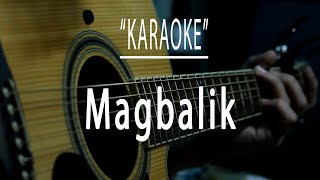 Magbalik  Acoustic karaoke Callalily [upl. by Onfre76]