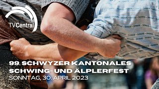 99 Schwyzer Kantonales Schwing und Älplerfest 2023 Küssnacht am Rigi [upl. by Kelula]