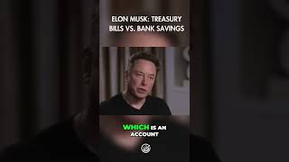 Elon Musk  Maximize Your Returns Treasury Bills vs Bank Savings [upl. by O'Meara]