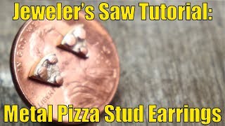 Jewelers saw tutorial Cutting small parts to make pizza stud earrings [upl. by Brew]