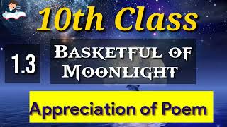 13 Basketful of Moonlight Appreciation of poem 10th class [upl. by Maxwell]