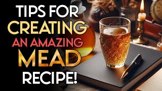 Steps to Develop Amazing Mead Recipes at Home [upl. by Alessig]