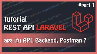 Tutorial Laravel 9 REST API  Penjelasan Rest API Backend Developer amp Cara Install Postman [upl. by Gable]