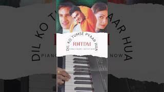 Dil ko tumse pyaar hua  RHTDM piano bollywood bollywoodsongs bollywoodmusic [upl. by Xel]