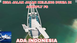 AEROFLY FS GLOBAL 2024  SCENERY GLOBAL  ADA SELURUH AIRPORT [upl. by Earahs]