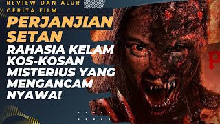 Sinopsis amp Review Film Perjanjian Setan Teror Nyata di KosKosan Jakarta [upl. by Brigette]