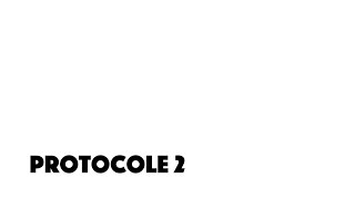 Protocole 2 [upl. by Lammaj]