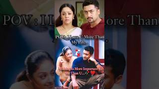 I Love U More Than My Life🥀❤ suriya jyothika perazhagan trending pov k4l [upl. by Isyak]