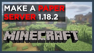 How to create a Minecraft Server  1182 [upl. by Dorahs530]