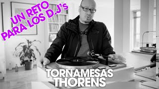 Tornamesas Thorens TD 125 ¡un reto para cualquier DJ [upl. by Axel]