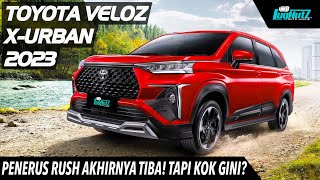 Rush Baru KELAMAAN Inilah VELOZ CROSS Penerus Rush FWD Toyota Veloz XURBAN 2023 Jd GAGAH Ala SUV [upl. by Akehsar]