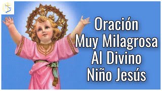 Oracion al divino niño Jesus para pedir un milagro y una Gracia [upl. by Nelag]