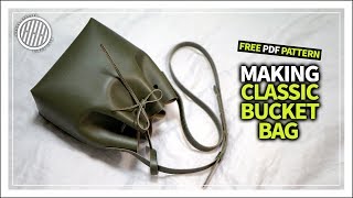 Leather Craft Making a classic bucket bag  free PDF pattern [upl. by Oile]