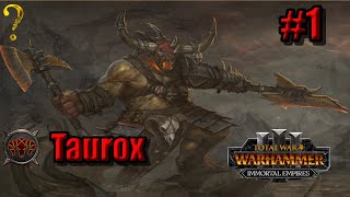 Taurox Immortal Empires  Total War Warhammer 3 1 [upl. by Nyrac]