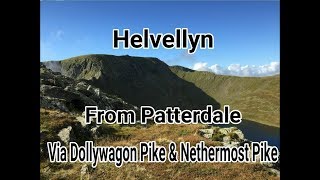 Helvellyn from Patterdale via Dollywagon Pike and Nethermost Pike [upl. by Ardnala]