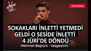 Mehmet Baştürk  Vazgeçtim  O ses Türkiye 2018 [upl. by Os]