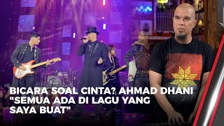 Ngomong Soal Cinta “Semua Ada di Lagu Dewa 19” Ahmad Dhani  OneNews Update [upl. by Massie]