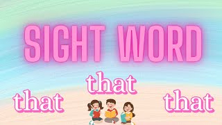 That Sight Word  Sight Words  Learn English [upl. by Stanwinn]