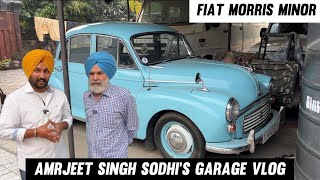 Fiat MORRIS MINOR CAR  AMRJEET SINGH SODHI’S GARAGE VLOG  CHANDIGARH INDIA [upl. by Ariayek]