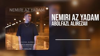 Abolfazl Alirezaii quotNemiri Az Yadamquot  OFFICIAL TRACK  quotابوالفضل علیرضایی quotنمیری از یادم [upl. by Pincus]