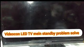 how Videocon LED TV mein standby problem [upl. by Cy]