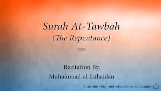 Surah At Tawbah The Repentance 009 Muhammad al Luhaidan Quran Audio [upl. by Ahens362]