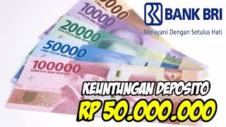 Deposito Bank BRI Dengan Nominal 50 Juta Untung Berapa Bunga Deposito BANK BRI  Fendy Artha [upl. by Aralc496]