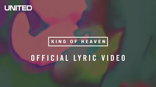 King of Heaven Lyric Video  Hillsong UNITED [upl. by Tove]