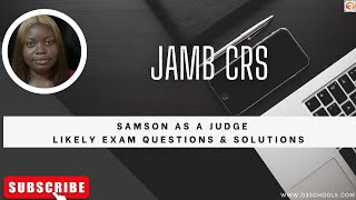 JAMB CRS 2025 EP 16  Samson as a Judge  Likely Exam Questions [upl. by Suter]