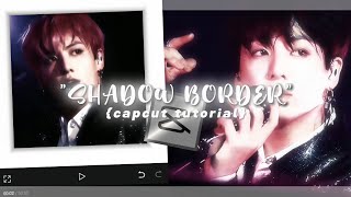 Shadow Border  capcut tutorial [upl. by Norehc]