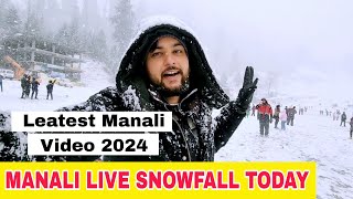 Manali Live Snowfall Today  Leatest Manali Video 2024 [upl. by Fineman]