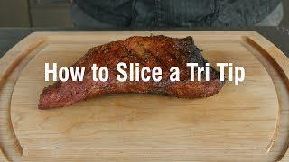 How to Slice a Tri Tip [upl. by Dragde813]