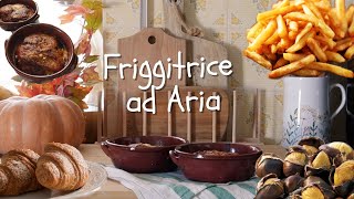 CUCINARE con la FRIGGITRICE ad ARIA [upl. by Faden]