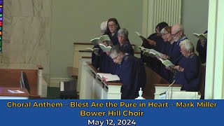 Choral Anthem  Blest Are the Pure in Heart  5122024 [upl. by Notrab]