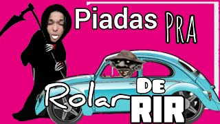 PIADAS PARA ROLAR DE RIR [upl. by Ger]