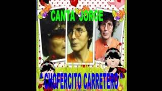 quot CHOFERCITO CARRETERO quot de los Shapis  KARAOKE CANTA JORGE [upl. by Ashbey209]