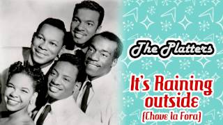 The Platters  Its Raining Outside Chove La Fora [upl. by Draude]