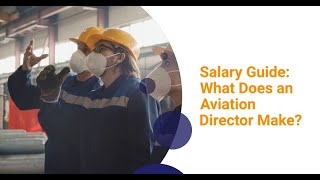 Salary Guide What Does an Aviation Director Make [upl. by Nosilla454]