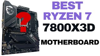 Whats the BEST MOTHERBOARD for AMDs Ryzen 7 7800X3D [upl. by Ssyla]