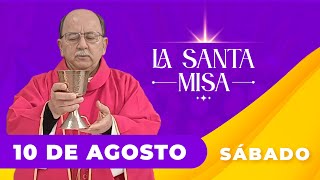 ✝️ MISA DE HOY Sábado 10 De Agosto De 2024  Misa Diaria Cosmovision misa [upl. by Lon]