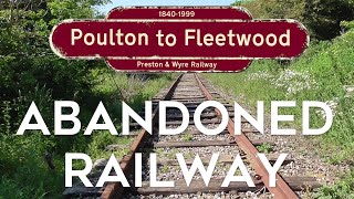 Abandoned Railways Poulton to Fleetwood 2020 Preston and Wyre Railway [upl. by Mike]