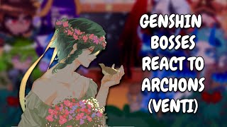 Genshin Bosses React To Archons  Venti  Gacha React [upl. by Anemij]