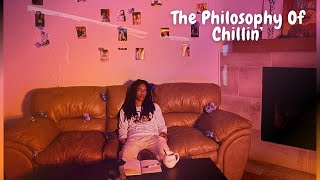 The Philosophy of Chillin  quotThrough Consistencyquot Ep 26 [upl. by Jemmy764]