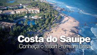 Costa do Sauípe  Conheça o resort Premium Brisa [upl. by Spielman]