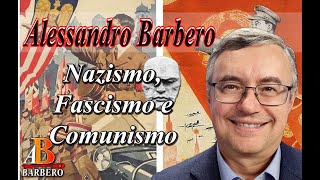 Alessandro Barbero  Nazismo Fascismo e Comunismo [upl. by Paderna]