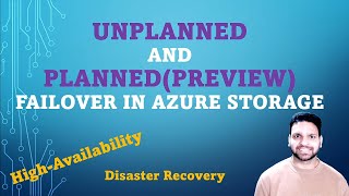 Understand unplanned and plannedPreview Failover in Azure Storage [upl. by Nuy]