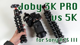 Joby Gorillapod 3K Pro vs 5K  Which One to Choose for Sony A7SIII [upl. by Dwaine]